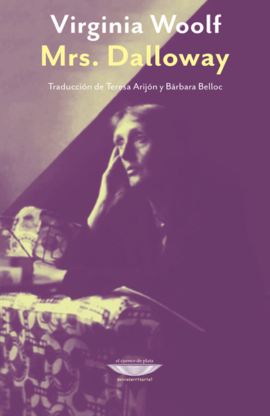MRS. DALLOWAY - Virginia Woolf - EL CUENCO DE PLATA