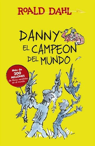 DANNY EL CAMPEON DEL MUNDO - ROALD DAHL - ALFAGUARA