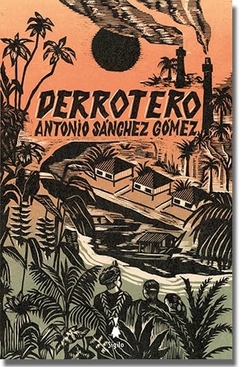 DERROTERO - ANTONIO SANCHEZ GOMEZ - SIGILO