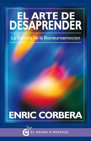 EL ARTE DE DESAPRENDER - Enric Corbera - El grano de mostaza