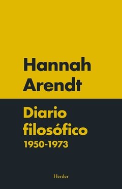 Diario filosófico 1950- 1973 - Hannah Arendt  - Herder