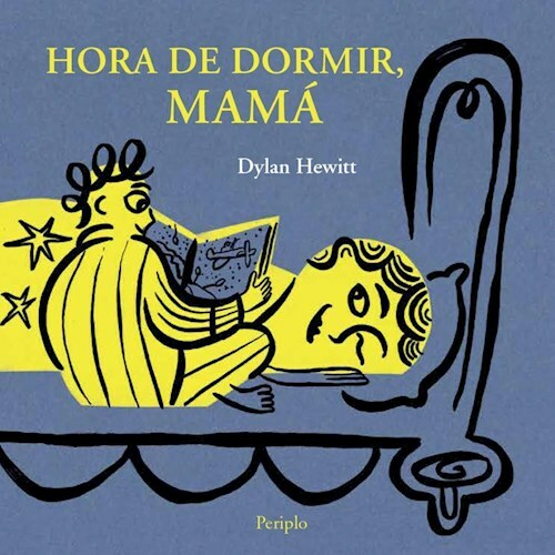 HORA DE DORMIR, MAMÁ - DYLAN HEWITT - PERIPLO