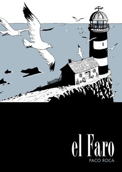El Faro - Paco Roca - Astiberri