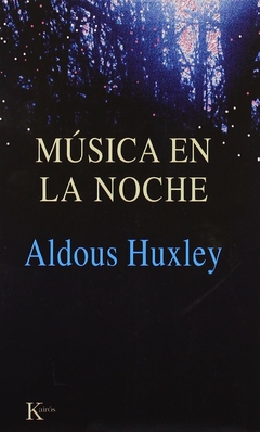 MÚSICA EN LA NOCHE - ALDOUS HUXLEY - KAIROS