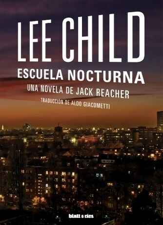 ESCUELA NOCTURNA - LEE CHILD - BLATT Y RÍOS