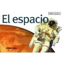 EL ESPACIO. PEQUEÑAS GUIAS - AA.VV. - OCEANO TRAVESIA