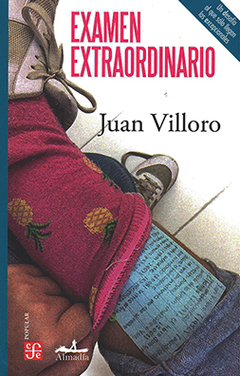 EXAMEN EXTRAORDINARIO - JUAN VILLORO - ALMADIA