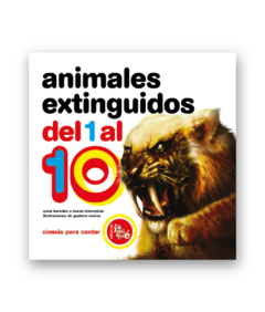 ANIMALES EXTINGUIDOS DEL 1 AL 10 - Ileana Lotersztain / Mariela Kogan - IAMIQUE