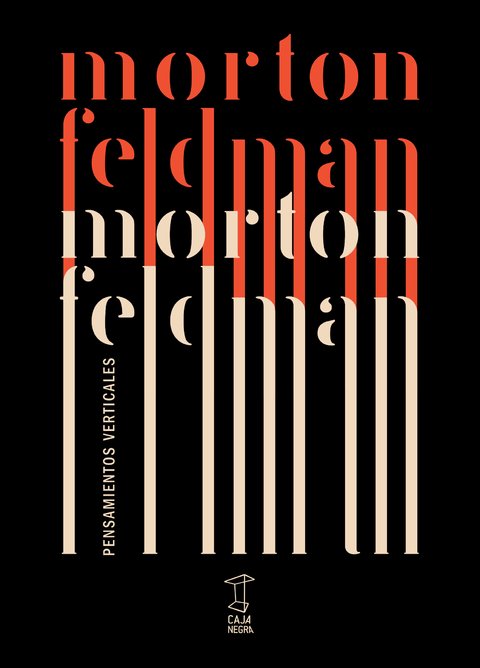 Pensamientos verticales - Morton Feldman - Caja Negra