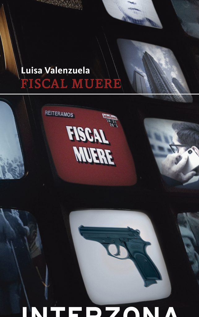EL FISCAL MUERE - LUISA VALENZUELA - INTERZONA