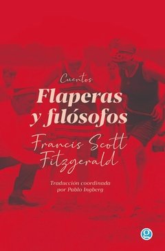 FLAPERAS Y FILÓSOFOS - Francis Scott Fitzgerald - Godot
