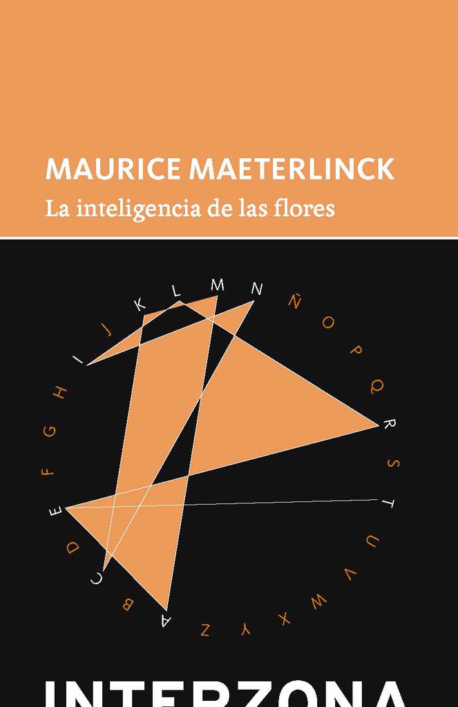 La inteligencia de las flores - Maurice Maeterlinck - Interzona