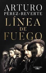 LÍNEA DE FUEGO - ARTURO PÉREZ-REVERTE - Alfaguara