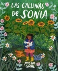 LAS GALLINAS DE SONIA - PHOEBE WAHL - CORIMBO