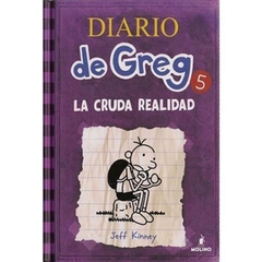 EL DIARIO DE GREG 5 LA CRUDA REALIDAD - JEFF KINNEY - MOLINO
