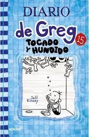 EL DIARIO DE GREG 15 TOCADO Y HUNDIDO - JEFF KINNEY - MOLINO