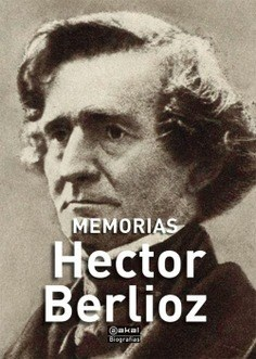 MEMORIAS - HECTOR BERLIOZ - AKAL