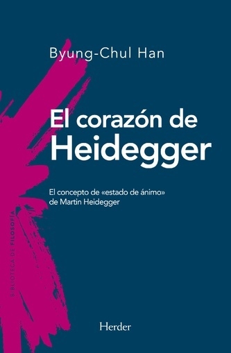 EL CORAZÓN DE HEIDEGGER - BYUNG - CHUL HAN - HERDER