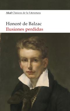 ILUSIONES PERDIDAS - HONORÉ DE BALZAC - AKAL