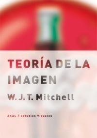 TEORÍA DE LA IMAGEN - W.J.T. MITCHELL - Akal