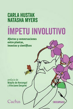 ÍMPETU EVOLUTIVO - CARLA HUSTAK / NATASHA MYERS - CACTUS