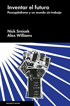 INVENTAR EL FUTURO -NICK SRNICEK/ALEX WILLIAMS - MALPASO