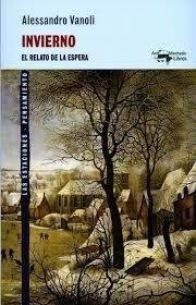 Invierno. El relato de la espera - Alessandro Vanoli - A. Machado Libros