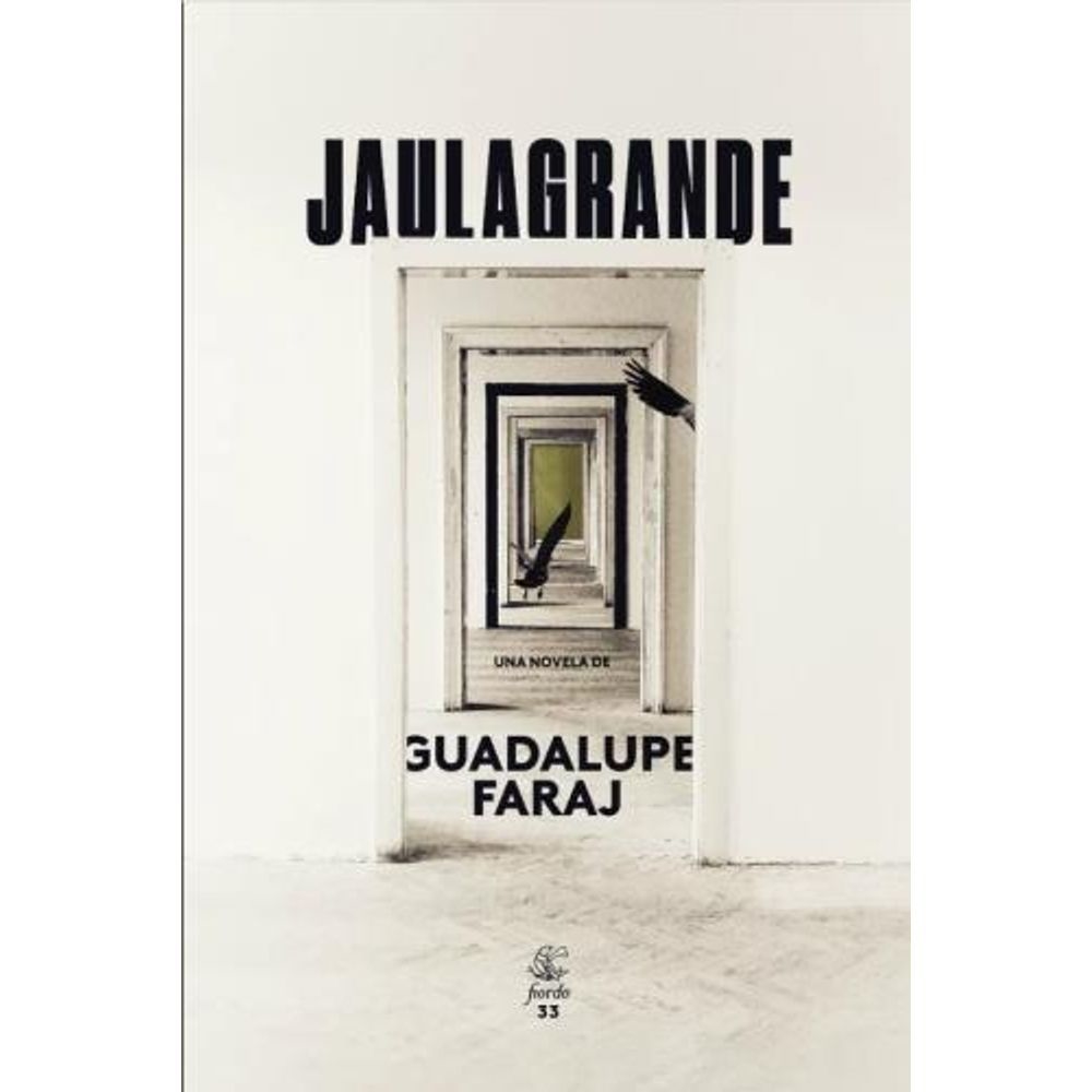 JAULAGRANDE - GUADALUPE FARAJ - FIORDO EDITORIAL