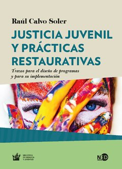 Justicia juvenil y prácticas restaurativas - Raúl Calvo Soler - NED