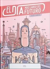 EL DÍA MÁS LARGO DEL FUTURO - Lucas Varela - HOTEL DE LAS IDEAS