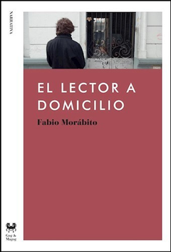EL LECTOR A DOMICILIO - FABIO MORÁBITO - GOG Y MAGOG