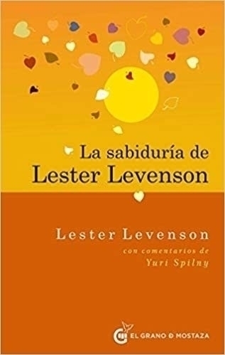 LA SABIDURIA DE LESTER LEVENSON - LESTER LEVENSON - EL GRANO DE MOSTAZA