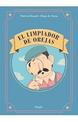 EL LIMPIADOR DE OREJAS - PATRICIA STRAUCH / DIEGO DE ARENA - PERIPLO