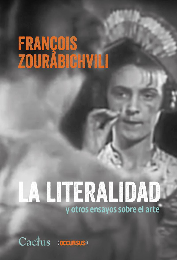 LA LITERALIDAD - FRANÇOIS ZOURABICHVILI - CACTUS