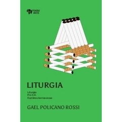 Liturgia - Gael Policano Rossi - RARA AVIS
