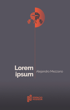 Lorem ipsum - Alejandro Mezzano - Espacio Hudson