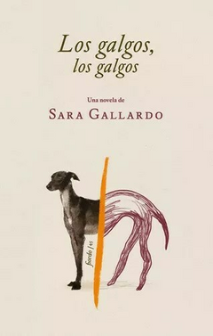 LOS GALGOS LOS GALGOS - SARA GALLARDO - FIORDO