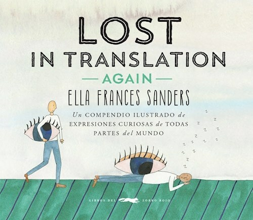 LOST IN TRANSLATION (AGAIN) - ELLA FRANCES SANDERS - ZORRO ROJO
