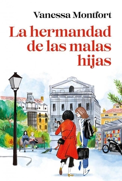 LA HERMANDAD DE LAS MALAS HIJAS - VANESSA MONTFORD - PLAZA & JANES