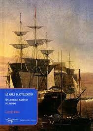 EL MAR Y LA CIVILIZACIÓN - LINCOLN PAINE - A. MACHADO LIBROS