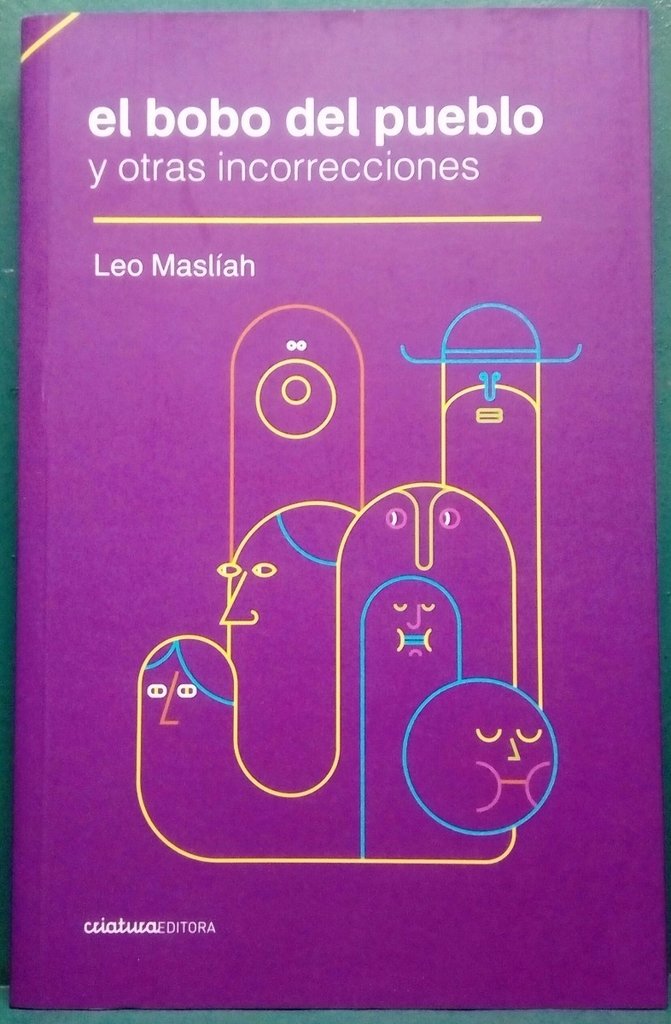 El bobo del pueblo y otras incorrecciones - Leo Maslíah - Criatura