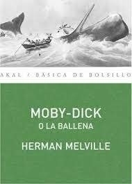 MOBY-DICK O LA BALLENA - HERMAN MELVILLE - AKAL