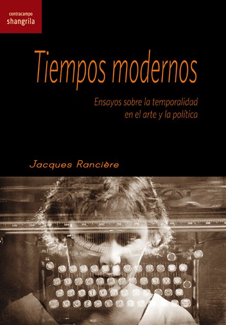 Tiempos modernos - Jacques Rancière - Shangrila