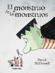 EL MONSTRUO DE LOS MONSTRUOS - Patrick McDonnell - OCEANO TRAVESIA