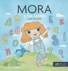 MORA Y LAS LETRAS - JIME MONTAÑA - MONWAKI