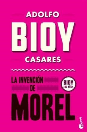 LA INVENCIÓIN DE MOREL - ADOLFO BIOY CASARES - Booket