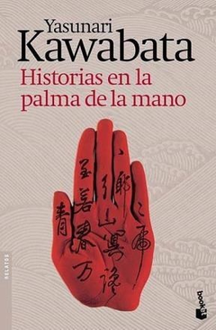 HISTORIAS EN LA PALMA DE LA MANO - YASUNARI KAWABATA - BOOKET