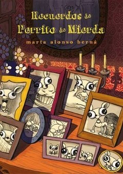 RECUERDOS DE PERRITO DE MIERDA - Martha Alonso Berná - Dibbuks
