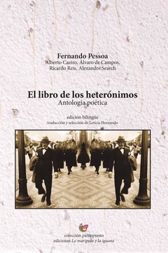 EL LIBRO DE LOS HETERÓNIMOS - FERNANDO PESSOA - LA MARIPOSA Y LA IGUANA