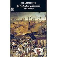 LA PESTE NEGRA 1346-1353: LA HISTORIA COMPLETA - JOSÉ LUIS GIL ARISTU - AKAL